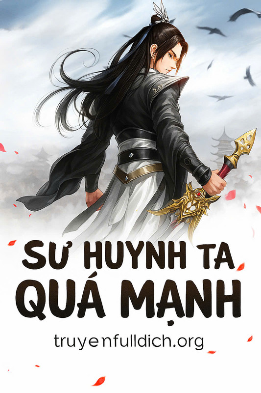 Sư Huynh Của Ta Quá Mạnh