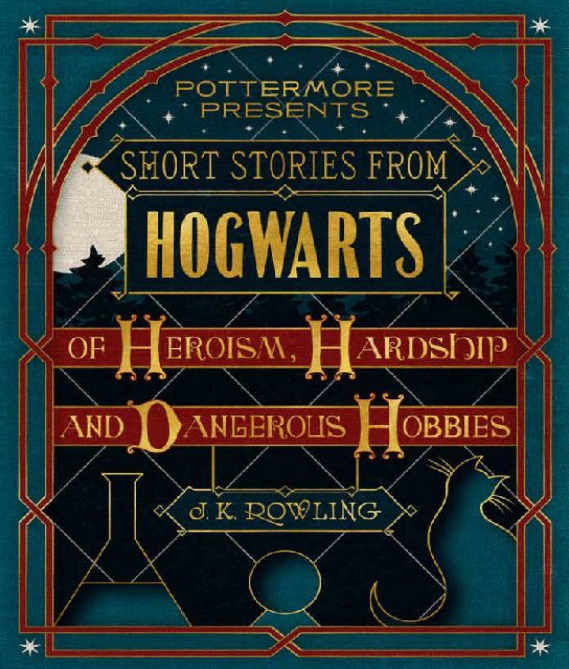hogwarts of heroism hardship and dangerous hobbies hogwarts of heroism hardship and dangerous hobbies