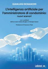 Gianluigi Bonanomi – L’intelligenza artificiale per l’amministratore di condominio: nuovi scenari (2026)