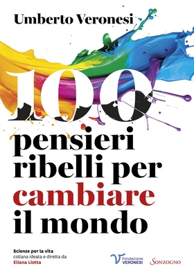 Umberto Veronesi - 100 pensieri ribelli per cambiare il mondo (2025)