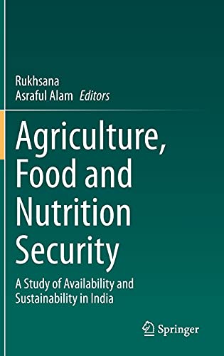 Agriculture, Food and Nutrition Security: A Study of Availability and Sustainability in India