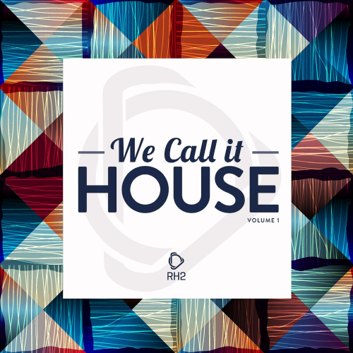 We Call It House Vol. 1 (2025)