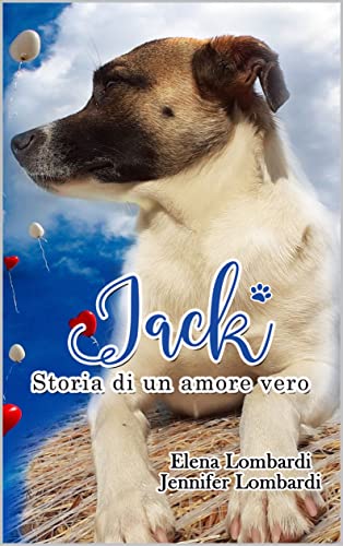 Jennifer Lombardi e Elena Lombardi - Jack. Storia di un amore vero (2022)