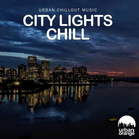 VA - City Lights Chill Urban Chillout Music (2023)