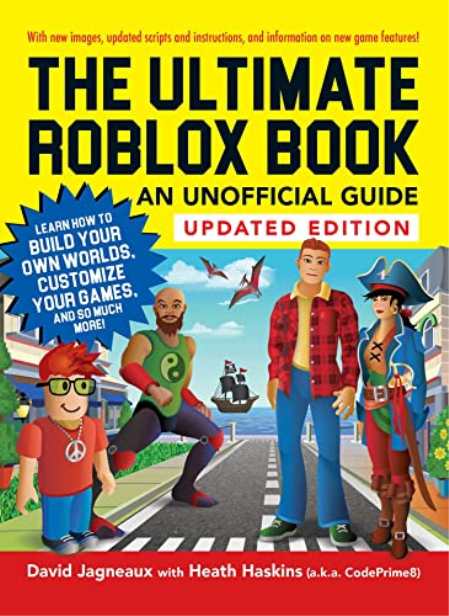 The Ultimate Roblox Book: An Unofficial Guide: Learn How to Build Your Own Worlds, Updated Edition