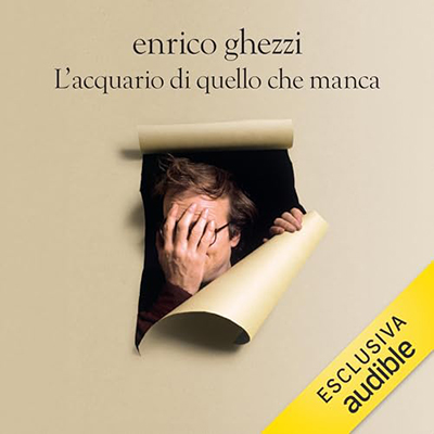 Enrico Ghezzi - L'acquario di quello che manca (2024) (mp3 - 128 kbps)