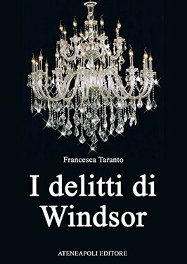 Francesca Taranto – I Delitti Di Windsor (2012)