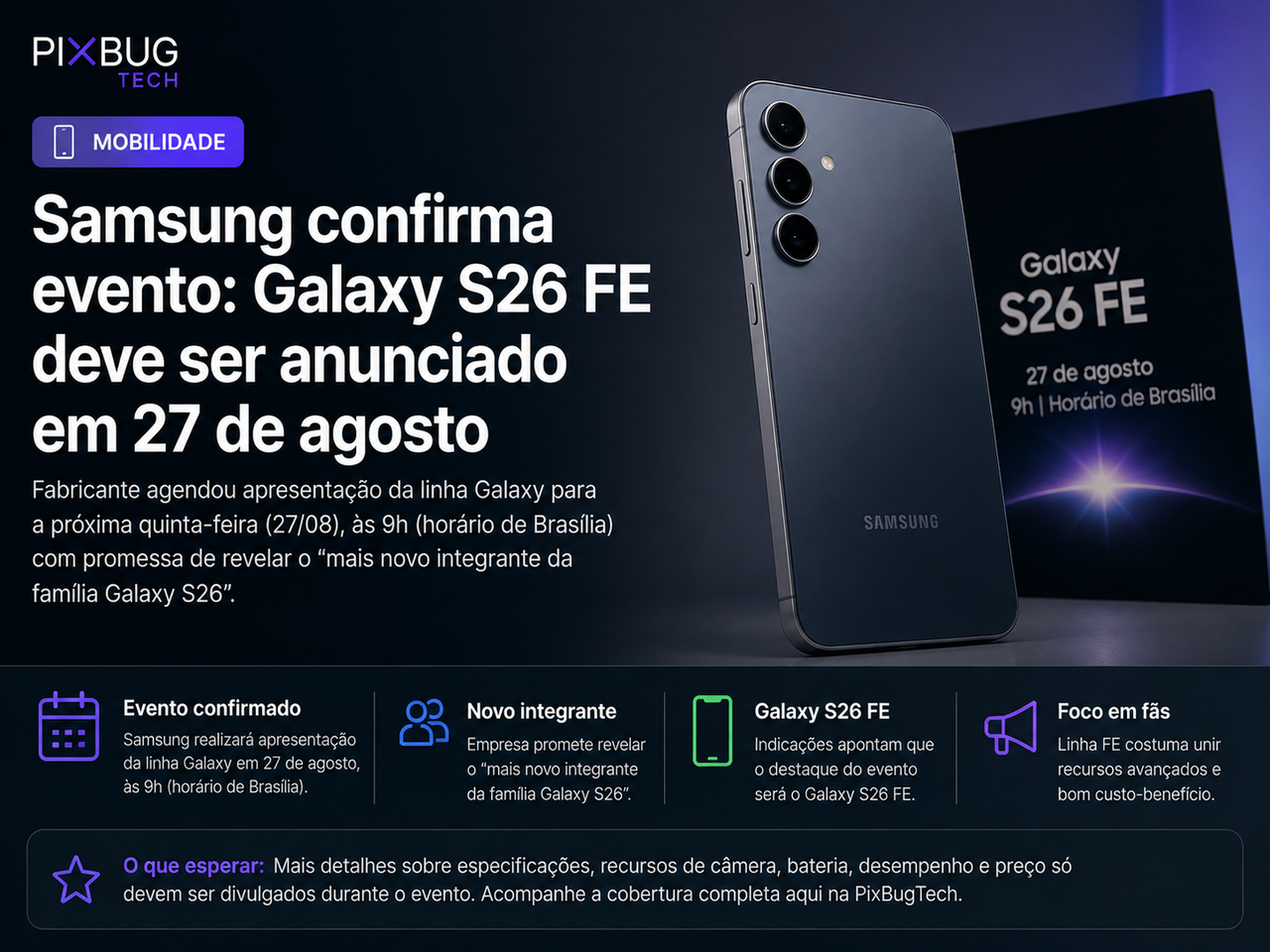 Samsung prepara novo Galaxy S26 para 27 de agosto, e tudo aponta para o S26 FE