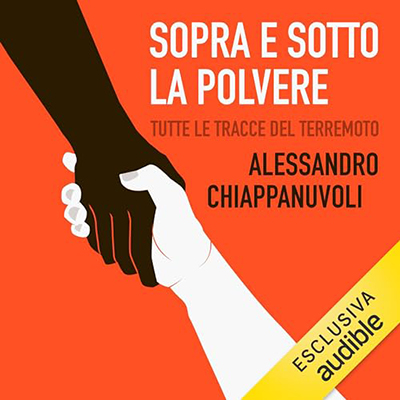 Alessandro Chiappanuvoli - Sopra e sotto la polvere꞉ Tutte le tracce del terremoto (2024) (mp3 - 128 kbps)