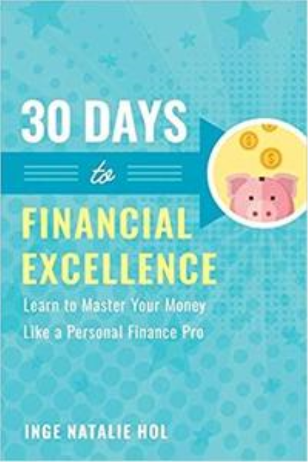 30 Days to Financial Excellence: Learn to Master Your Money Like a Personal Finance Pro