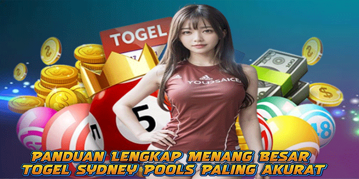 Panduan Lengkap Menang Besar Togel Sydney Pools Paling Akurat