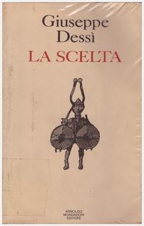Giuseppe Dessì - La scelta (1978)