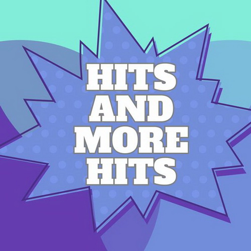 VA - HITS AND MORE HITS 2024 (2024) MP3