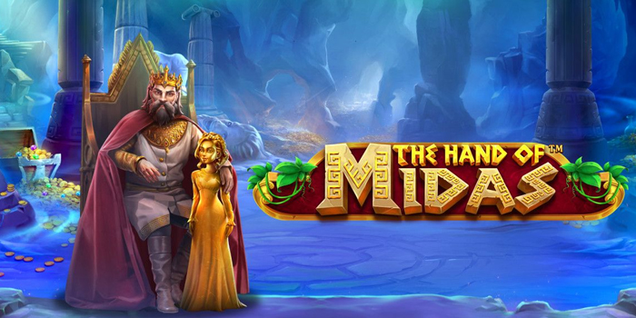 Panduan Gacor Main di Slot The Hand of Midas Versi Update