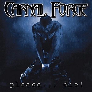 Re: Carnal Forge (SWE) / Melodic Death/Groove/Thrash Metal