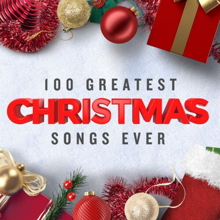 VA - 100 Greatest Christmas Songs Ever (2022) FLAC/MP3