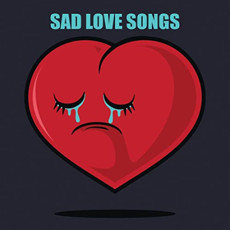 VA - Sad Love Songs (2022)