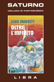 Leigh Brackett - Oltre l'infinito (1977)
