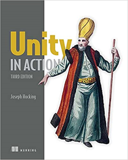 Unity in Action: Multiplatform game development in C#, 3rd Edition