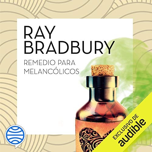 Ray Bradbury - Remedio para melancólicos
