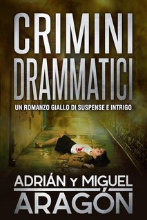 Adrián e Miguel Aragón - Serie dei detective Bell e Wachowski Vol. 2. Crimini drammatici (2023)