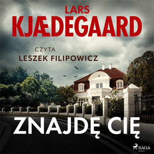 Lars Kjaedegaard - Znajdę cię (2023) [AUDIOBOOK PL]