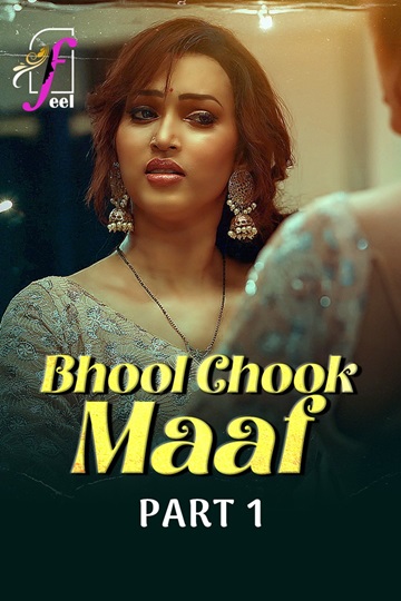Bhool Chook Maaf (2025) Season 1 Part 1 (Ullu Originals)