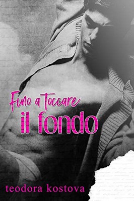 Teodora Kostova - Fino a toccare il fondo (2019)