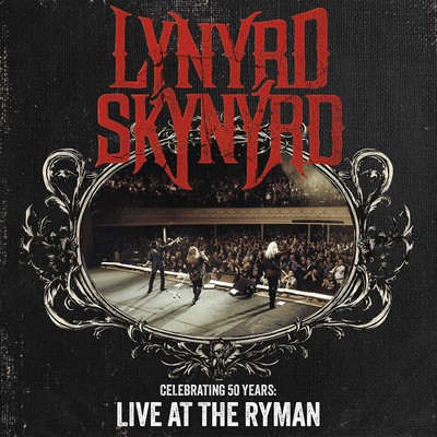Lynyrd Skynyrd - Celebrating 50 Years: Live At The Ryman (2025) [CD-Quality + Hi-Res] [Official Digital Release]