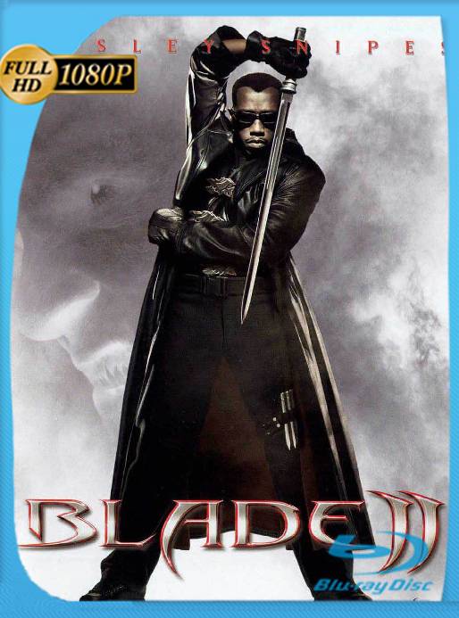 Blade II (2002) BRrip [1080p] [Latino] [GoogleDrive] [RangerRojo]
