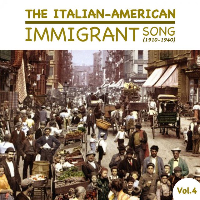 The Italian-American Immigrant Song (1910-1940), Vol 4 (Album, Looks like Music, 2017) mp3 320 Kbps