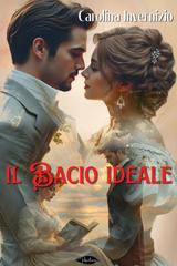 Carolina Invernizio – Il bacio ideale (2026)