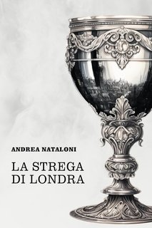 Andrea Nataloni - La Strega di Londra (2024)