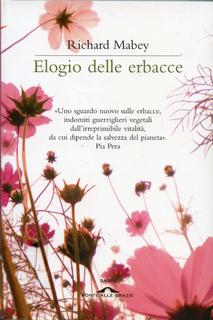 Richard Mabey - Elogio delle erbacce (2010)