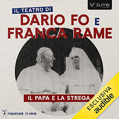 Dario Fo, Franca Rame - Il Papa e la strega (2023) (mp3 - 128 kbps)