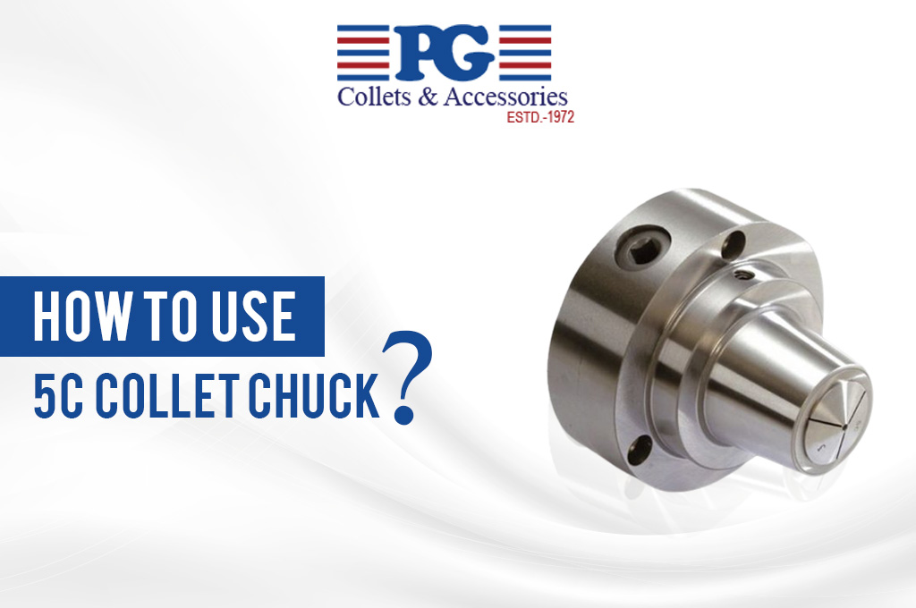 Use-Of-5C-Collet-Chuck