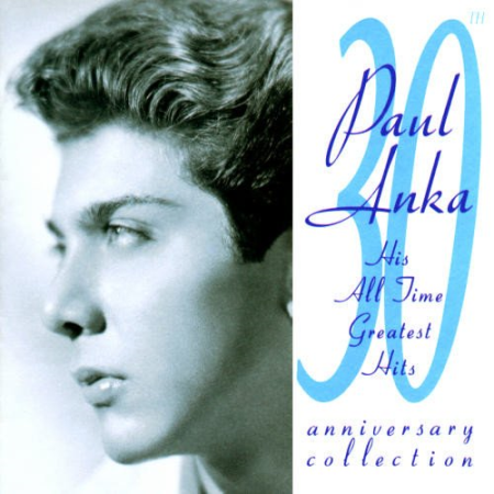 Paul Anka - His All Time Greatest Hits (30th Anniversary Collection) (1989)