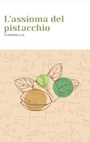 Fiammella Ren – L’Assioma Del Pistacchio (2021)