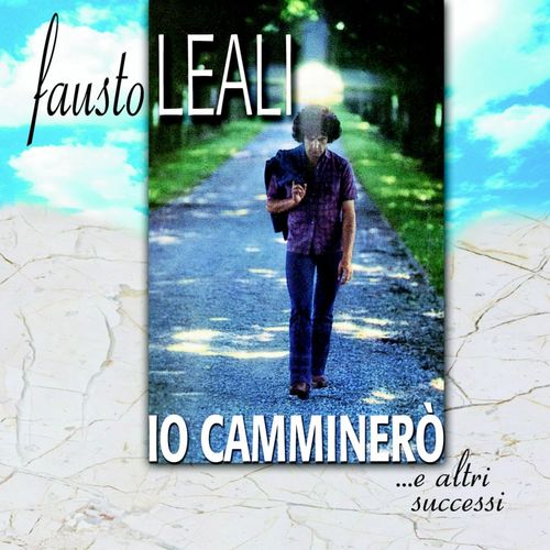 Fausto Leali - Io Camminerò...e Altri Successi [Album] (2000) .FLAC