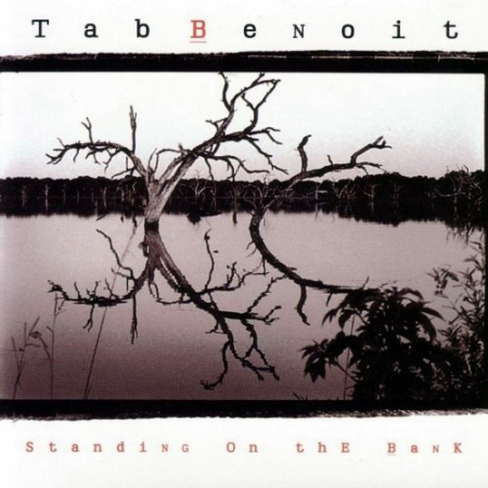 Tab Benoit - Standing On The Bank (1995) [FLAC]