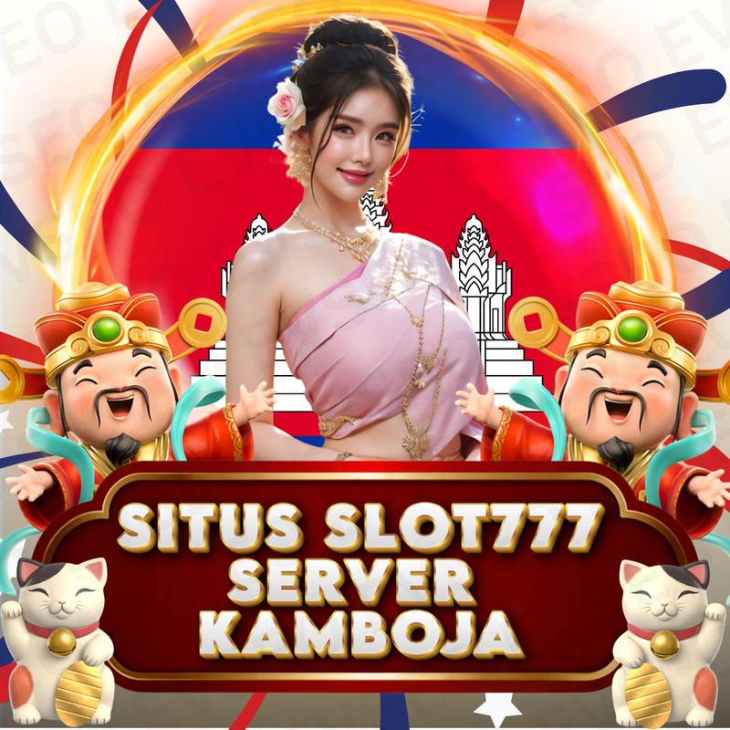 SLOT777 SERVER KAMBOJA: Link Daftar Slot777 Server Kamboja No #1 di Indonesia Mudah Menang 100%