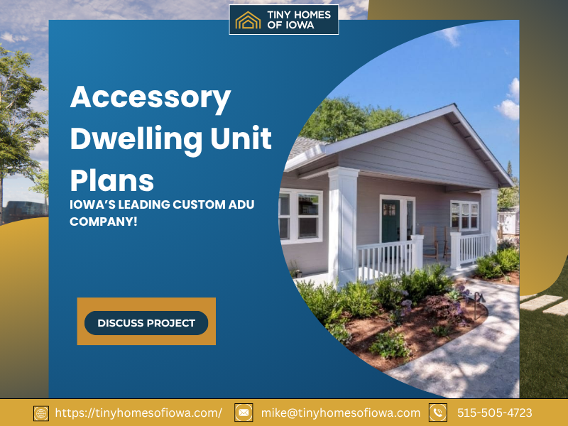 Accessory Dwelling Unit Plans | Tiny Homes of Iowa