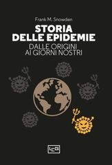 Frank Snowden – Storia delle epidemie. Dalle origini ai nostri giorni (2024)