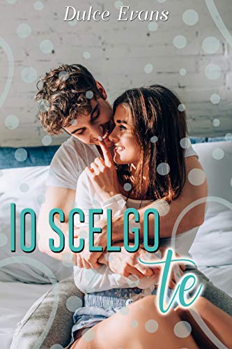 Dulce Evans – Io scelgo te (2020)