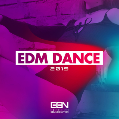 VA - EDM Dance 2019 (Electro Bounce Nation)