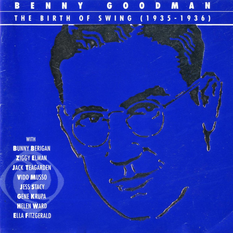 Benny Goodman • The Birth Of Swing (1935-1936) [1991]  .flac  48.0 kHz 24 bits