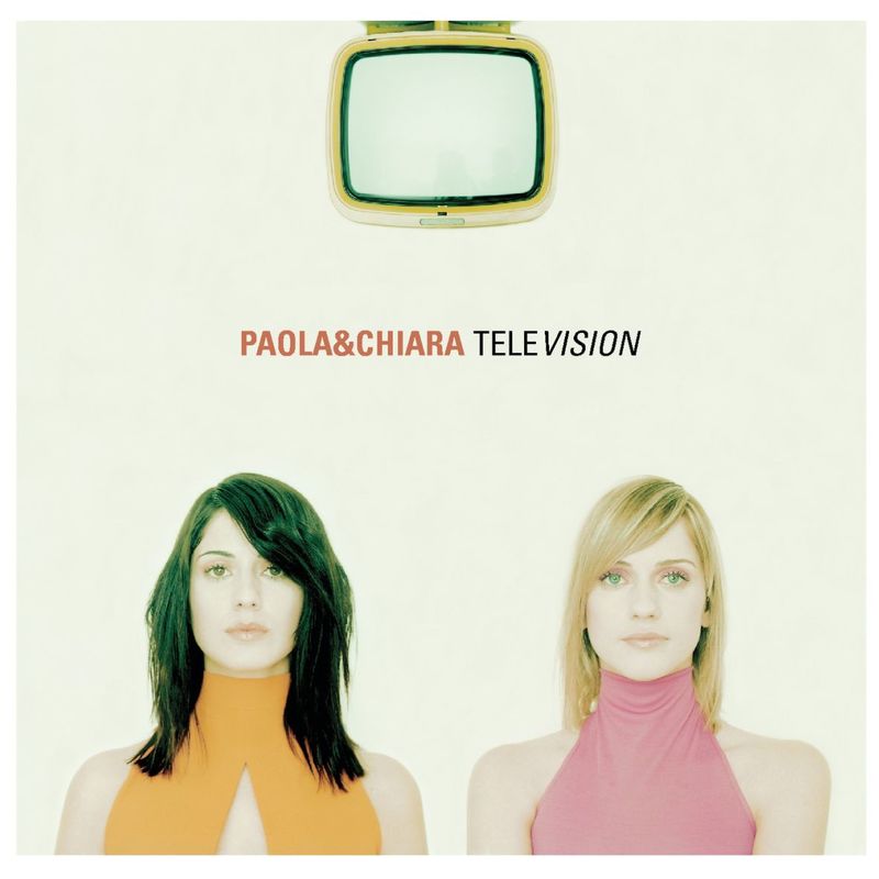 Paola & Chiara - Television (2001) .mp3 -320 Kbps