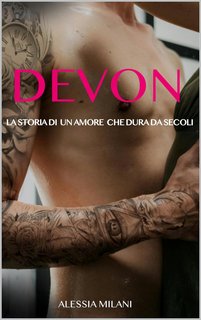 Alessia Milani - La storia di un amore che dura da secoli Vol.2. Devon (2024)