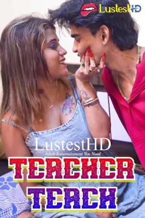 Teacher Teach (2025) Hindi Uncut Short Films | 1080p | 720p | 480p | WEB-DL | Download | Watch Online