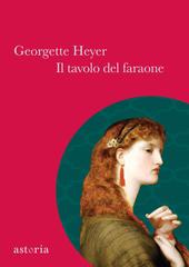 Georgette Heyer – Il tavolo del faraone (2018)